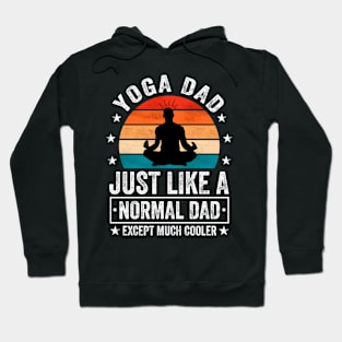 Yoga Dad Just Like A Normal Dad Except Much er Hoodie